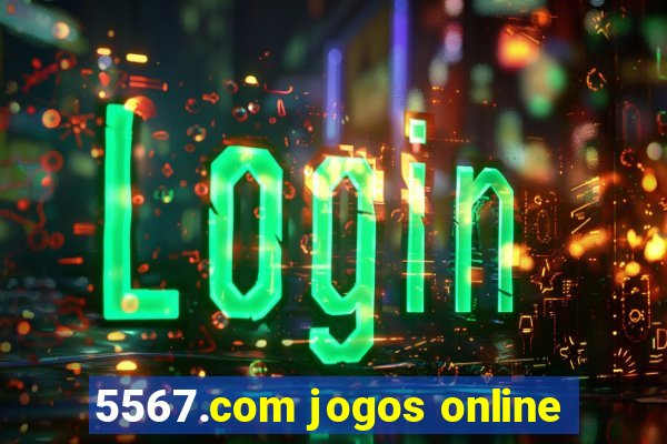 5567.com jogos online